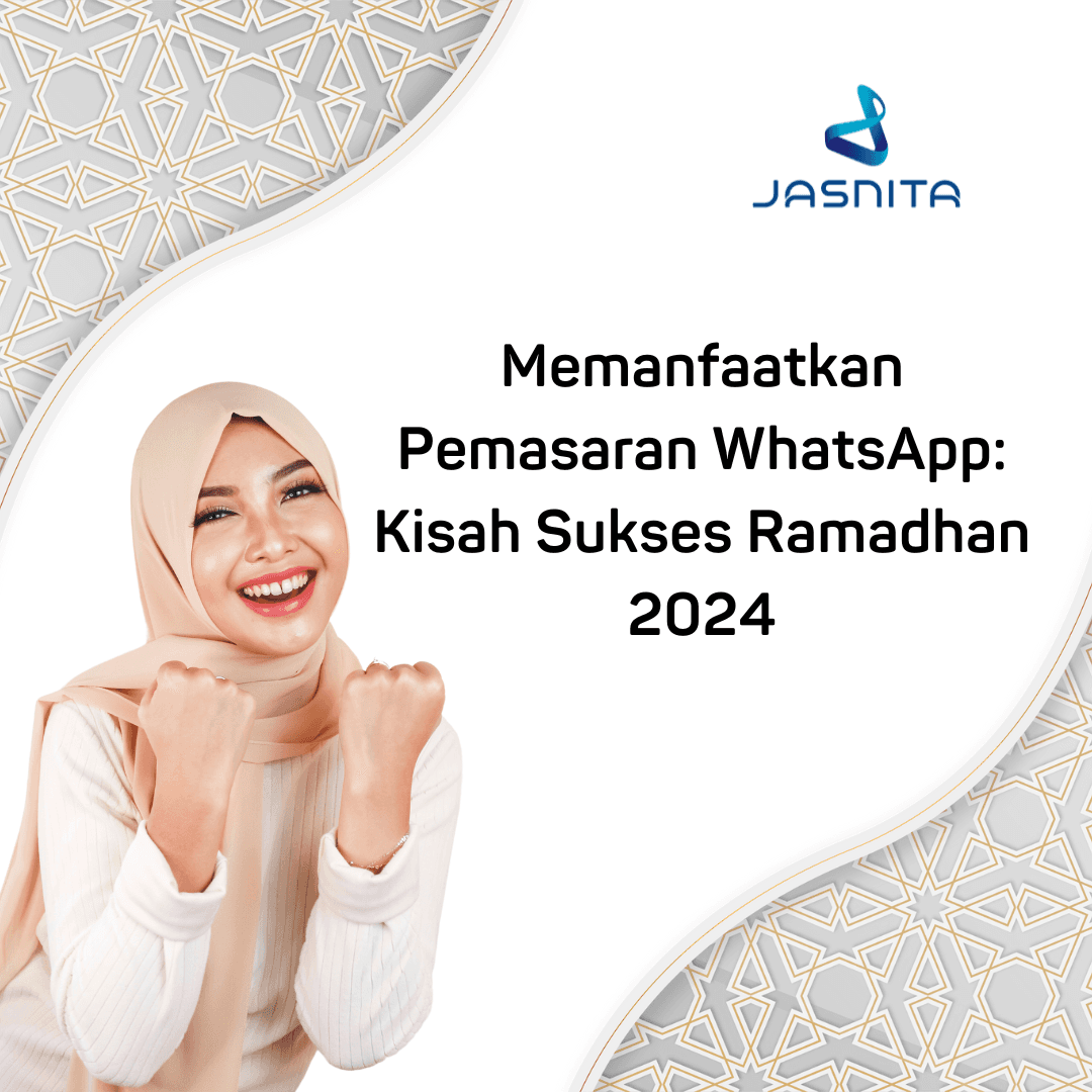 Leveraging WhatsApp Marketing: Ramadhan 2024 Success Story
